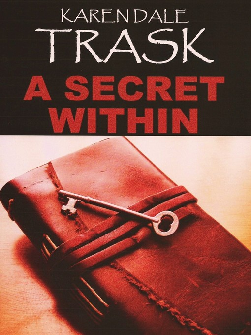 Title details for A Secret Within by Karen Dale Trask - Available